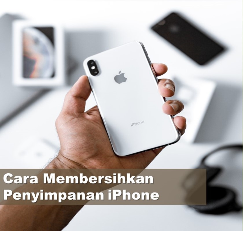 Cara Membersihkan Penyimpanan iPhone Penuh agar Lega Kembali - Rancah Post