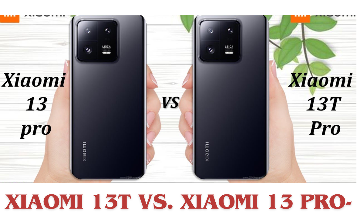 Xiaomi 13T vs. Xiaomi 13 Pro