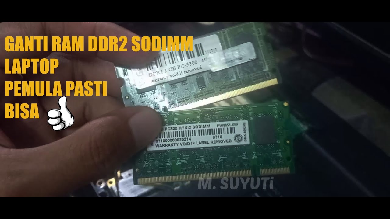 Cara Ganti dan Pasang Ram Laptop DDR2 - YouTube Tutorial Mengganti RAM Sendiri di Laptop dengan Aman
